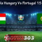 Prediksi Bola Hungary Vs Portugal 15 Juni 2021