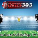 Prediksi Bola Ceara Vs Botafogo 18 April 2022