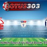 Prediksi Bola Nottm Forest Vs West Brom 19 April 2022