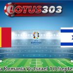 Prediksi Bola Romania Vs Israel 10 September 2023