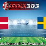 Prediksi Bola Denmark Vs Sweden 6 Juni 2024