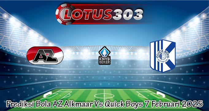 Prediksi Bola AZ Alkmaar Vs Quick Boys 7 Februari 2025