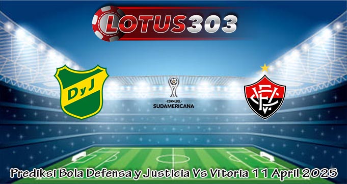 Prediksi Bola Defensa y Justicia Vs Vitoria 11 April 2025