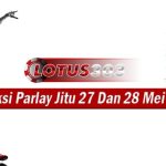 Prediksi Parlay Jitu 27 Dan 28 Mei 2025